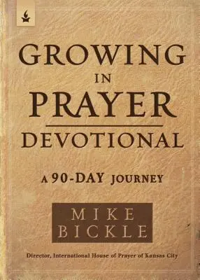 Creciendo en Oracion Devocional: Un Viaje De 100 Dias - Growing in Prayer Devotional: A 100-Day Journey