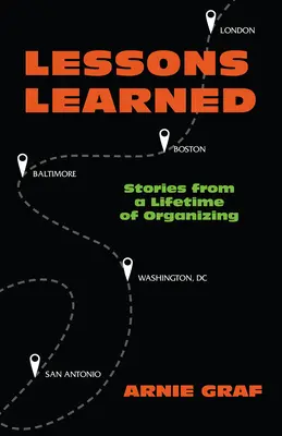 Lecciones aprendidas: Historias de toda una vida de organización - Lessons Learned: Stories from a Lifetime of Organizing