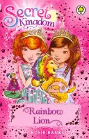 Reino Secreto: León Arco Iris - Libro 22 - Secret Kingdom: Rainbow Lion - Book 22