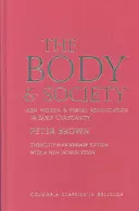 El cuerpo y la sociedad: Hombres, mujeres y renuncia sexual en el cristianismo primitivo - The Body and Society: Men, Women, and Sexual Renunciation in Early Christianity