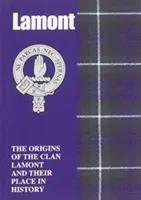 Lamont - Los orígenes del clan Lamont y su lugar en la historia - Lamont - The Origins of the Clan Lamont and Their Place in History