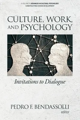 Cultura, Trabajo y Psicología: Invitaciones al diálogo - Culture, Work and Psychology: Invitations to Dialogue