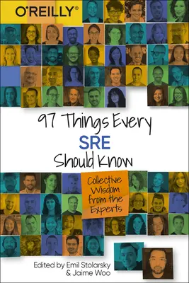 97 cosas que toda Sre debe saber: La sabiduría colectiva de los expertos - 97 Things Every Sre Should Know: Collective Wisdom from the Experts