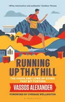 Correr cuesta arriba: Los altibajos de ir un poco más allá - Running Up That Hill: The Highs and Lows of Going That Bit Further