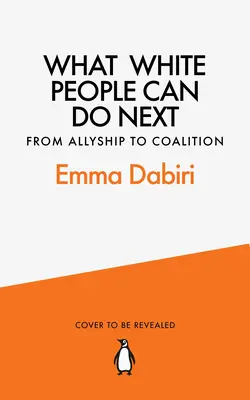 Lo que los blancos pueden hacer a continuación: del aliadismo a la coalición - What White People Can Do Next - From Allyship to Coalition