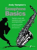 Fundamentos del saxofón: Un método para el aprendizaje individual y en grupo (Libro del profesor) (Saxofón alto) - Saxophone Basics: A Method for Individual and Group Learning (Teacher's Book) (Alto Saxophone)