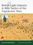 Infantería Ligera Británica y Tácticas de Fusil en las Guerras Napoleónicas - British Light Infantry & Rifle Tactics of the Napoleonic Wars