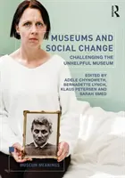 Museos y cambio social: Desafiando al museo inútil - Museums and Social Change: Challenging the Unhelpful Museum