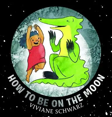 Cómo estar en la Luna - How to Be on the Moon