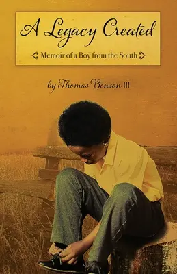 La creación de un legado: Memorias de un niño del Sur - A Legacy Created: Memoir of a Boy from the South