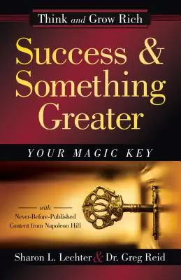 El éxito y algo más grande: Su Llave Mágica - Success and Something Greater: Your Magic Key