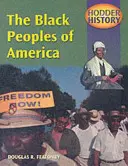 Hodder Historia: The Black Peoples Of America, mainstream edn - Hodder History: The Black Peoples Of America, mainstream edn