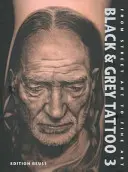 Black & Grey Tattoo - Volume 3: El fotorrealismo - Black & Grey Tattoo - Volume 3: The Photorealism