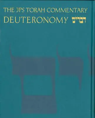 Comentario de la Torá JPS: Deuteronomio - The JPS Torah Commentary: Deuteronomy