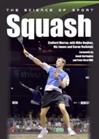 La ciencia del deporte: Squash - The Science of Sport: Squash