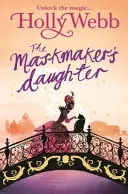 Una historia mágica de Venecia: La hija del fabricante de máscaras: Libro 3 - A Magical Venice Story: The Maskmaker's Daughter: Book 3