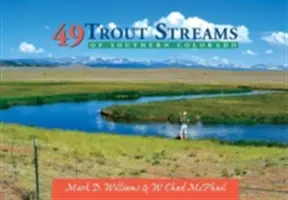 49 arroyos trucheros del sur de Colorado - 49 Trout Streams of Southern Colorado