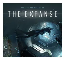 El arte y la creación de The Expanse - The Art and Making of the Expanse