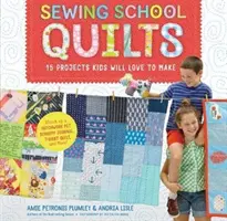 Sewing School (R) Quilts: 15 proyectos que a los niños les encantará hacer; coser una mascota de patchwork, un diario Scrappy, una colcha de camisetas y mucho más. - Sewing School (R) Quilts: 15 Projects Kids Will Love to Make; Stitch Up a Patchwork Pet, Scrappy Journal, T-Shirt Quilt, and More