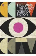 Gran Ciencia Ficción - La Máquina del Tiempo, La Isla del Doctor Moreau, El Hombre Invisible, La Guerra de los Mundos, Relatos Cortos - Great Science Fiction - The Time Machine, The Island of Doctor Moreau, The Invisible Man, The War of the Worlds, Short Stories