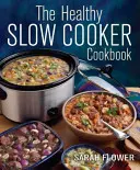 Libro de cocina lenta saludable - Healthy Slow Cooker Cookbook