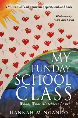 Mi clase de Funday School: ¡Vaya, qué amor sin igual! - My Funday School Class: Whoa, What Matchless Love!