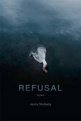 Rechazo: Poemas - Refusal: Poems