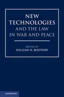 Las nuevas tecnologías y el Derecho en la guerra y en la paz - New Technologies and the Law in War and Peace