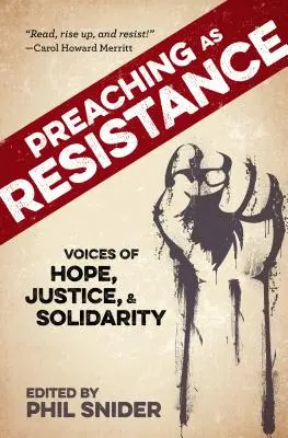 La predicación como resistencia: Voces de esperanza, justicia y solidaridad - Preaching as Resistance: Voices of Hope, Justice, and Solidarity