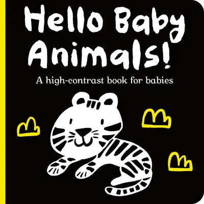 ¡Hello Baby Animals! Un libro de alto contraste para bebés - Hello Baby Animals!: A High-Contrast Book for Babies