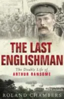 El último inglés - La doble vida de Arthur Ransome - Last Englishman - The Double Life of Arthur Ransome