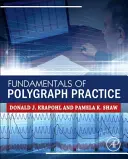 Fundamentos de la Práctica Poligráfica (Krapohl Donald (American Polygraph Association)) - Fundamentals of Polygraph Practice (Krapohl Donald (American Polygraph Association))