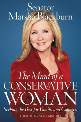 La mente de una mujer conservadora: En busca de lo mejor para la familia y el país - The Mind of a Conservative Woman: Seeking the Best for Family and Country