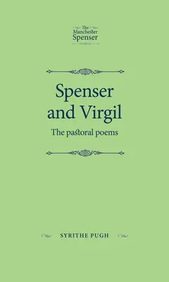 Spenser y Virgilio: Los poemas pastorales - Spenser and Virgil: The Pastoral Poems