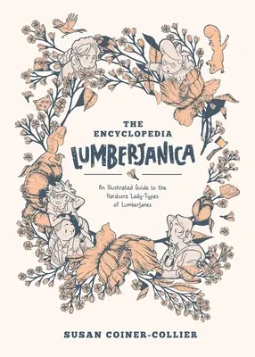 Enciclopedia Lumberjanica: Guía ilustrada del mundo de Lumberjanes - Encyclopedia Lumberjanica: An Illustrated Guide to the World of Lumberjanes