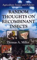 Reflexiones aleatorias sobre insectos recombinantes - Random Thoughts on Recombinant Insects