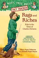 Trapos y riquezas: Niños en la época de Charles Dickens: Un compañero de no ficción de La casa del árbol mágico Misión Merlín nº 16: Un cuento de fantasmas para Navidad - Rags and Riches: Kids in the Time of Charles Dickens: A Nonfiction Companion to Magic Tree House Merlin Mission #16: A Ghost Tale for Christmas Time