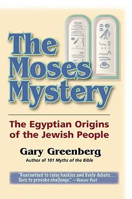 El Misterio de Moisés: Los orígenes egipcios del pueblo judío - The Moses Mystery: The Egyptian Origins of the Jewish People