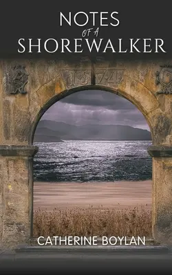 Notas de un caminante - Notes of a Shorewalker