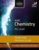 WJEC Chemistry for AS Level: Guía de estudio y revisión - WJEC Chemistry for AS Level: Study and Revision Guide