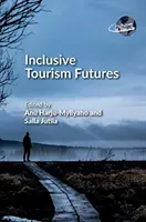 Futuros del turismo inclusivo - Inclusive Tourism Futures