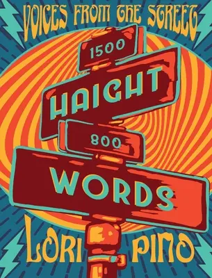 Palabras de Haight: Voces de la calle - Haight Words: Voices from the Street