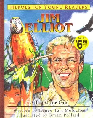 Jim Elliot, una luz para Dios (Héroes para jóvenes lectores) - Jim Elliot a Light for God (Heroes for Young Readers)