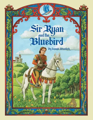 Sir Ryan y el pájaro azul - Sir Ryan and the Bluebird