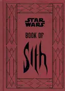 Star Wars - Libro de los Sith - Secretos del Lado Oscuro - Star Wars - Book of Sith - Secrets from the Dark Side