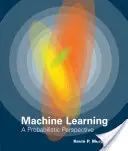 El Aprendizaje Automático: Una perspectiva probabilística - The Machine Learning: A Probabilistic Perspective