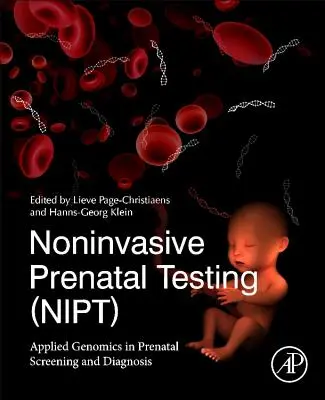 Pruebas prenatales no invasivas (Nipt): Genómica aplicada al cribado y diagnóstico prenatales - Noninvasive Prenatal Testing (Nipt): Applied Genomics in Prenatal Screening and Diagnosis