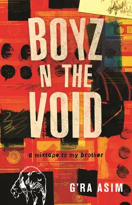Boyz N the Void: Una mixtape para mi hermano - Boyz N the Void: A Mixtape to My Brother