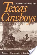 Texas Cowboys: Recuerdos de los primeros tiempos - Texas Cowboys: Memories of the Early Days