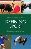 Definir el deporte: Concepciones y fronteras - Defining Sport: Conceptions and Borderlines